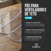 Pás para Ventiladores de Teto Transparente 9 Pas para Ventiladores de Teto Transparente PTWS 03